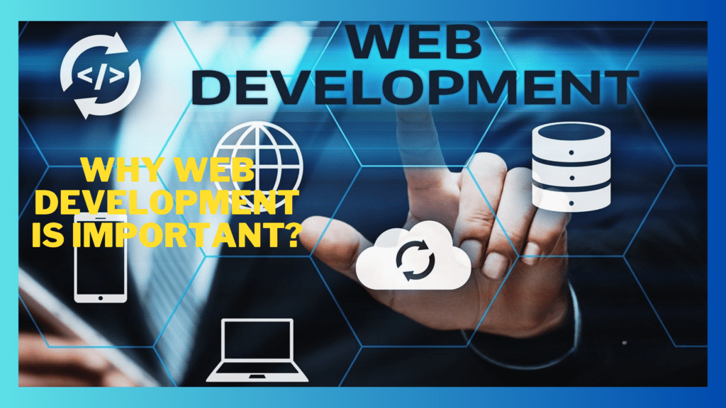 Why Web Development Is Important? - Starpact Global Services