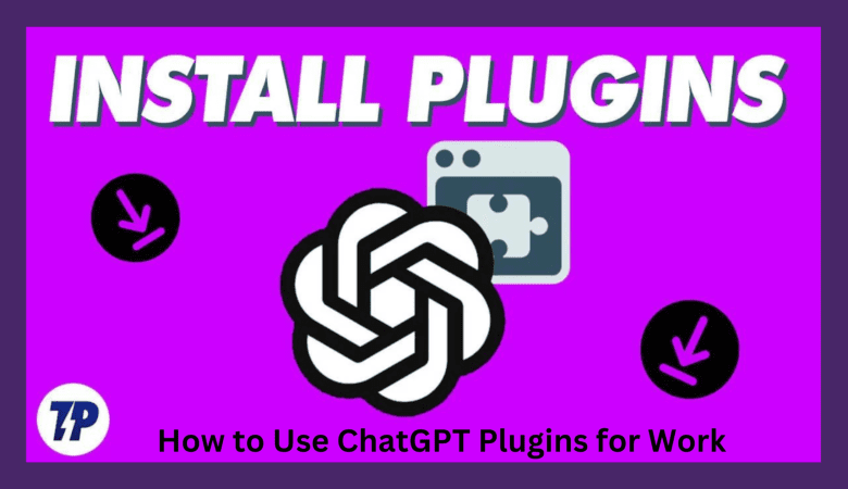 How to Use ChatGPT Plugins for Work